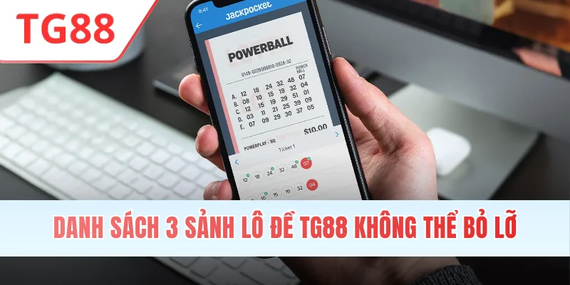 Danh sách 3 sảnh lô đề TG88 không thể bỏ lỡ
