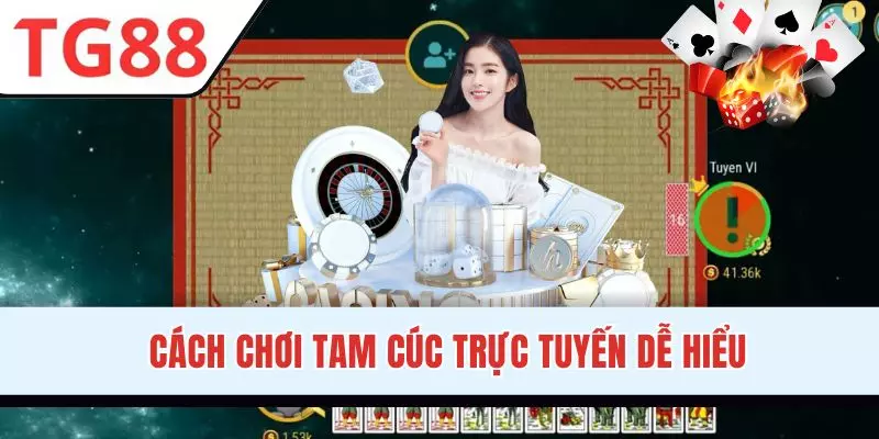 Quy trình chơi Tam Cúc trên mọi thiết bị
